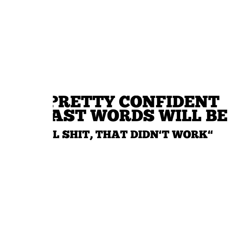 Last Words - Brain Teasers, Funny Quotes, Satire
