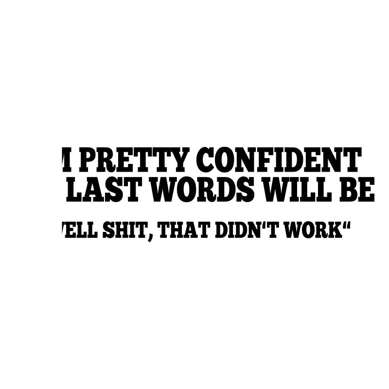 Last Words - Brain Teasers, Funny Quotes, Satire