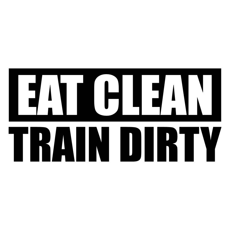 cool design eat clean train dirty text logo