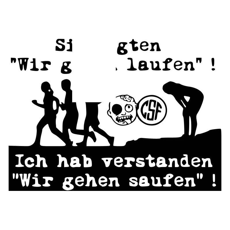 Sie sagten Wir gehen laufen ...