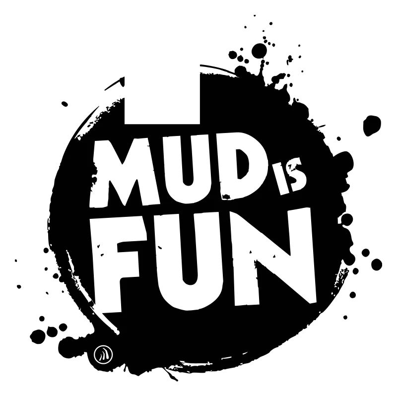 Mud is fun