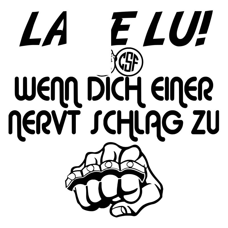 LA LE LU Wenn dich einer nervt schlag zu