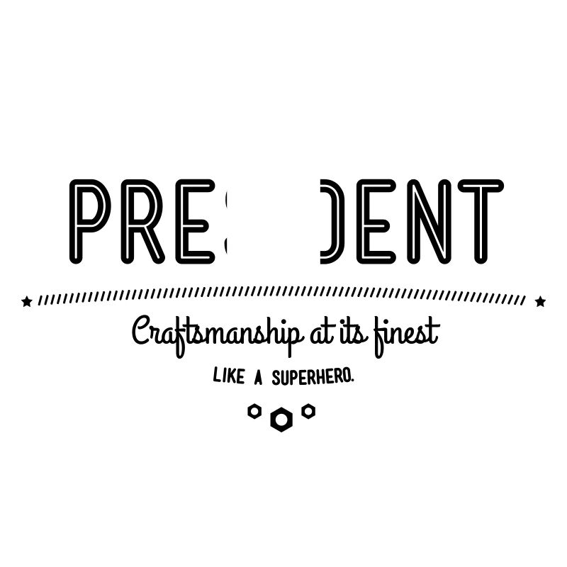 Bester Präsident - Handwerkskunst vom Feinsten