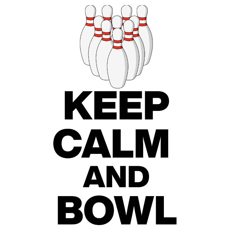 KEEP CALM AND BOWL, STRIKE MEISTER! PIN SNIPER