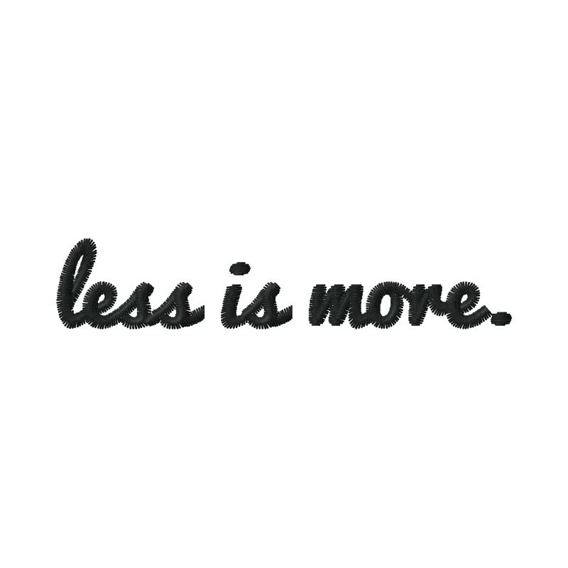 Less is more embroidered
