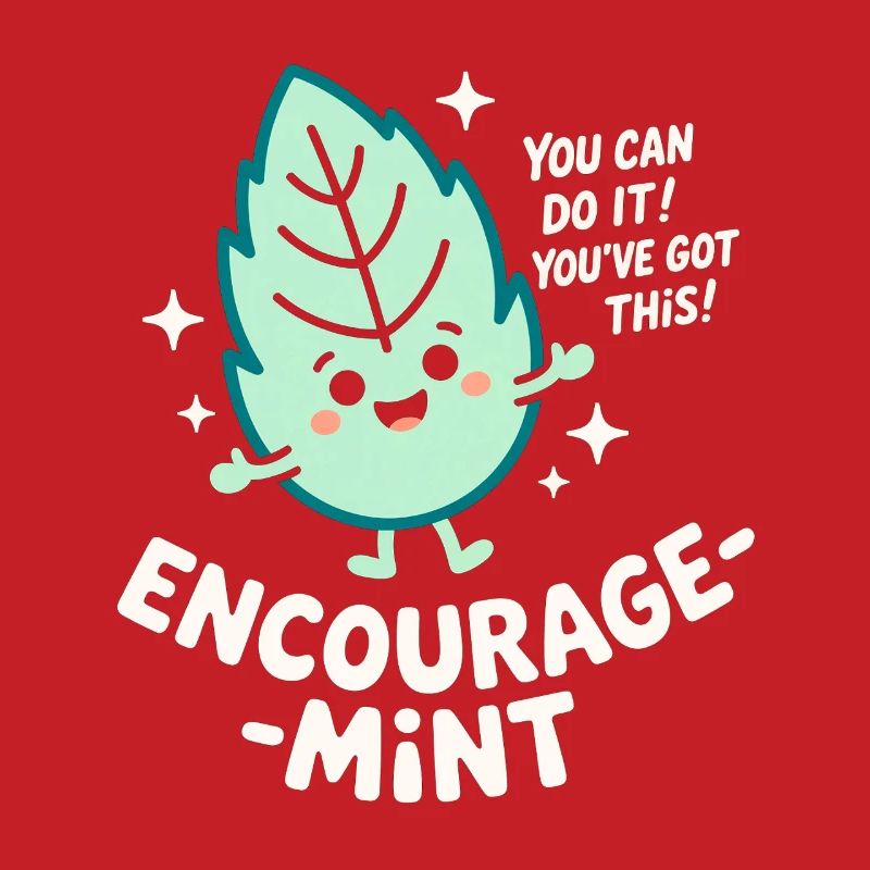 Encourage-Mint Cute Pep Talk Leaf Pun