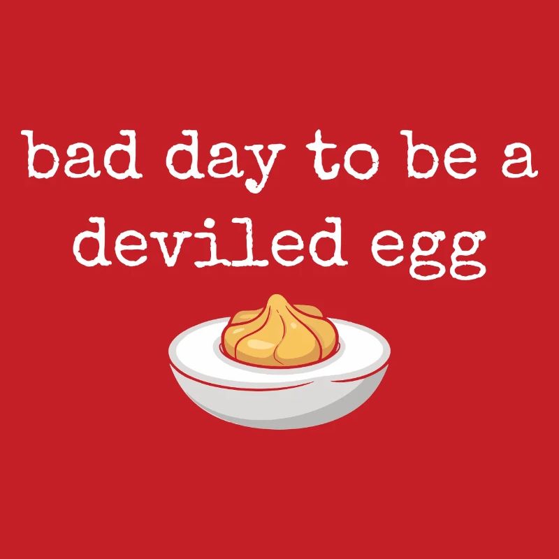 Lustiger Spruch Ei Buffet Essen Bad Day Deviled Eg