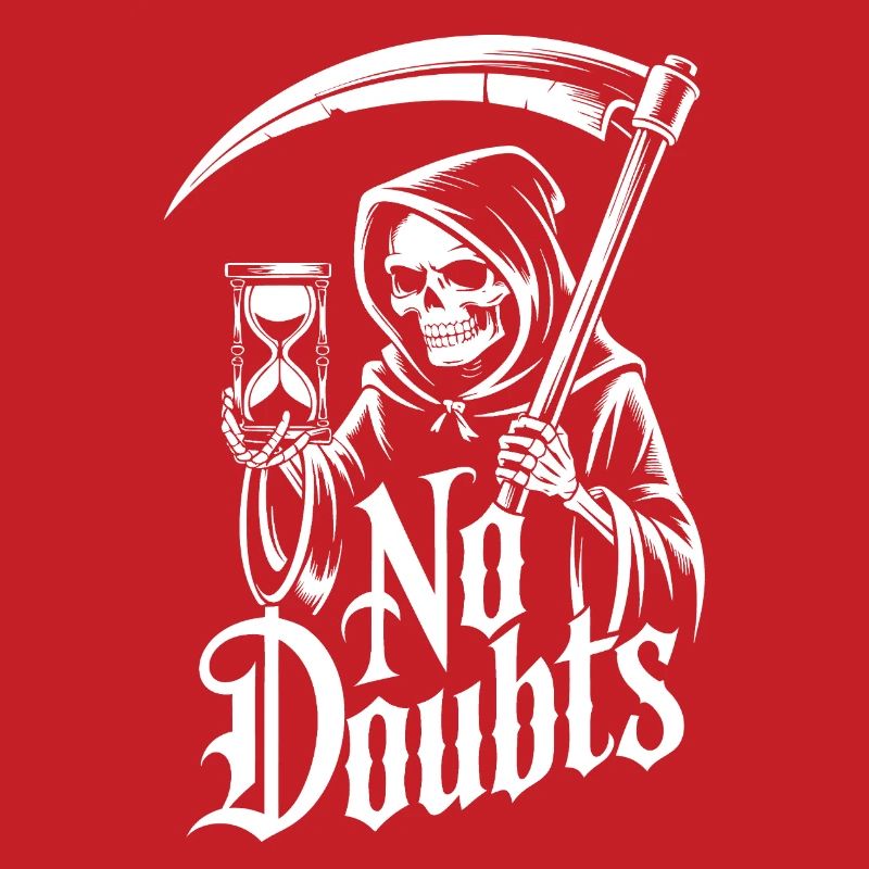 Sensenmann mit Sanduhr – No Doubts Spruch Gothic