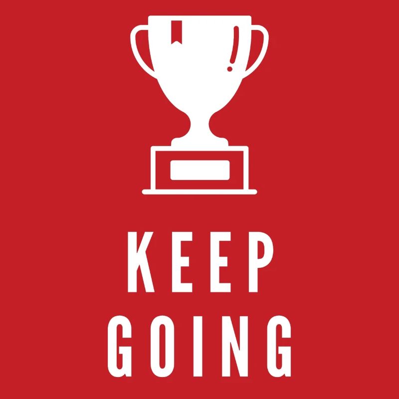 Keep Going Trophy Motivation Success Mindset