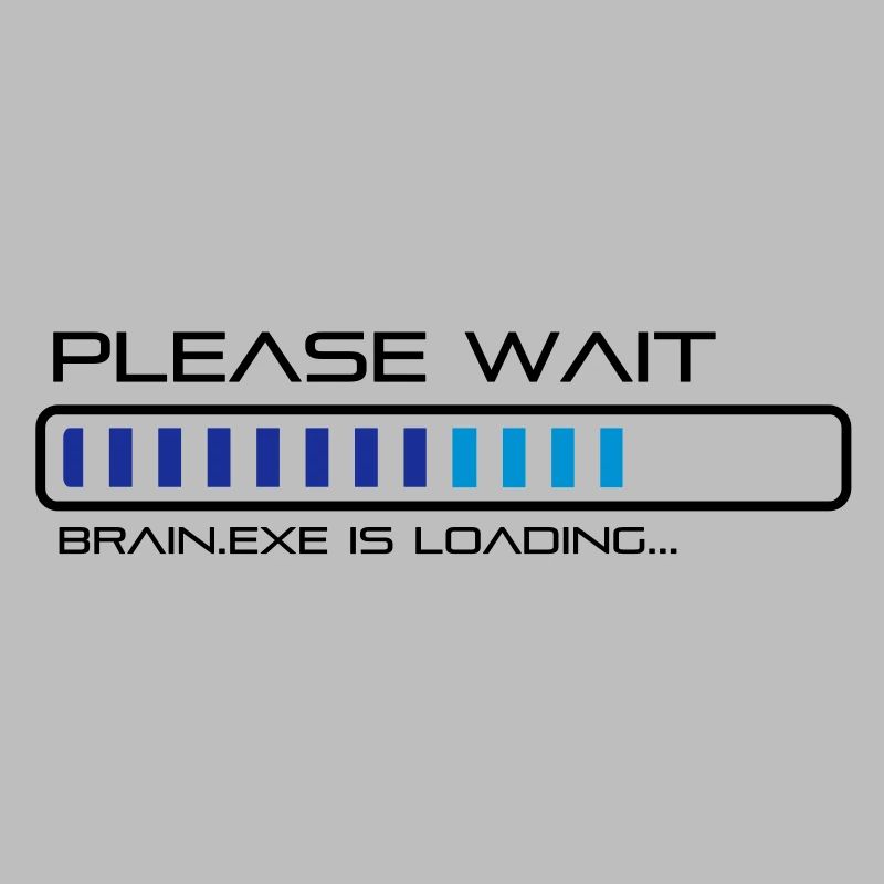 Please Wait - Brain.exe is loading.