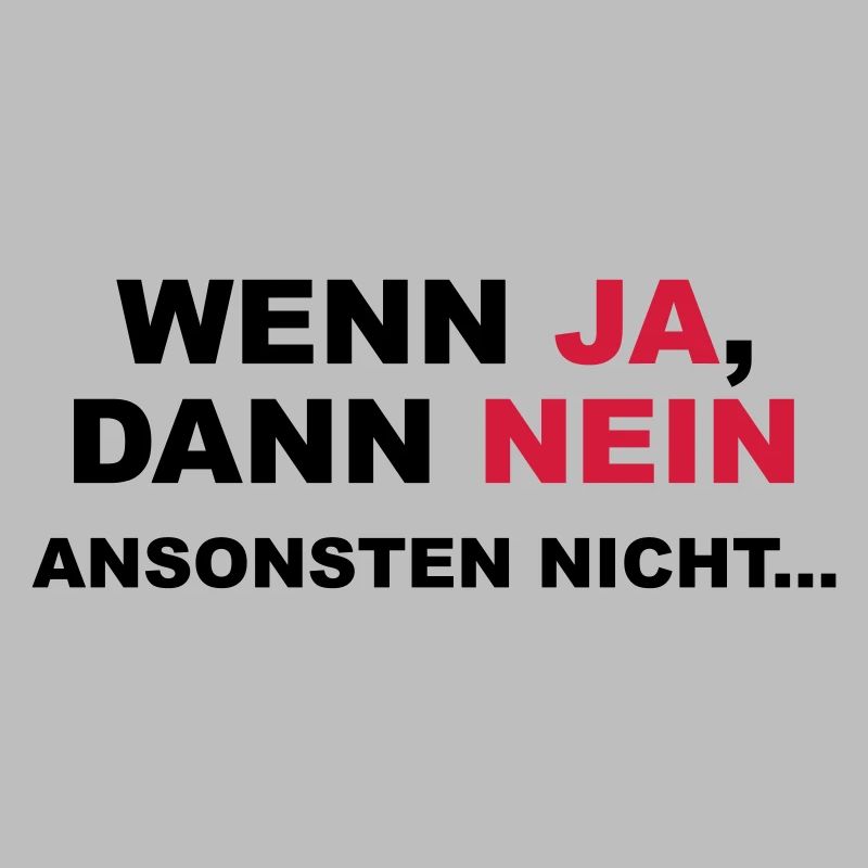 Wenn ja, dann nein. Ansonsten nicht...