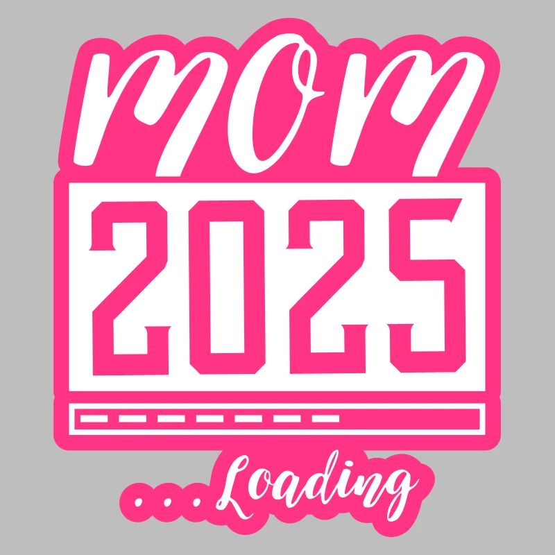 Mama 2025 Loading Mom Schwangerschaft