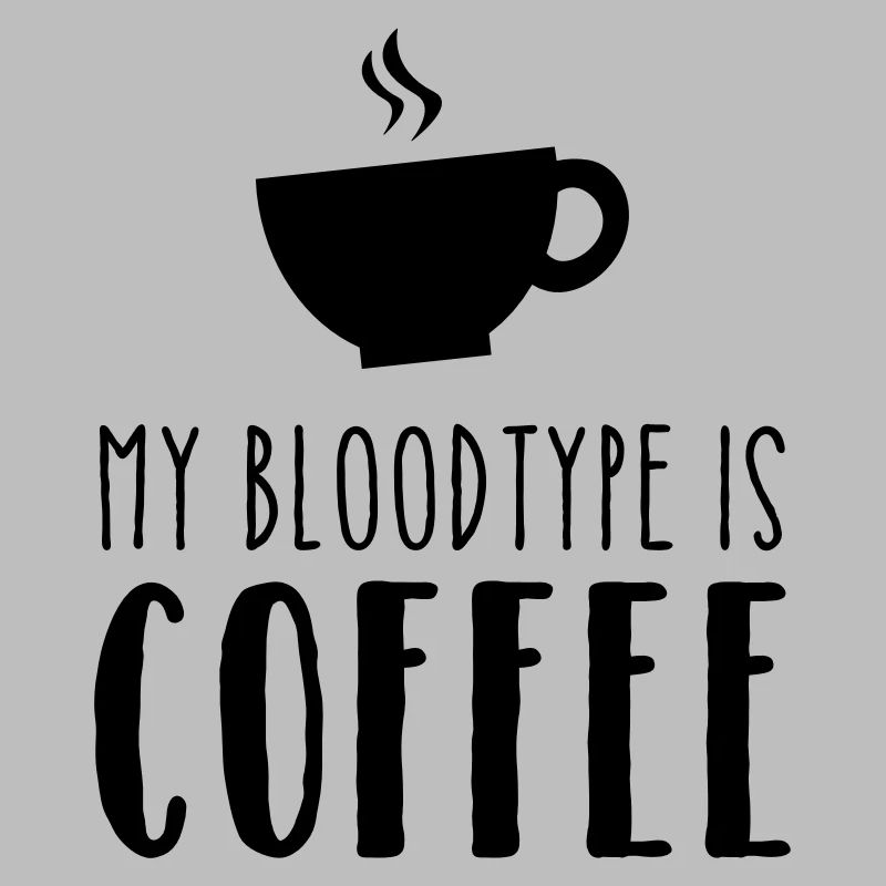 My Bloodtype Is Coffee