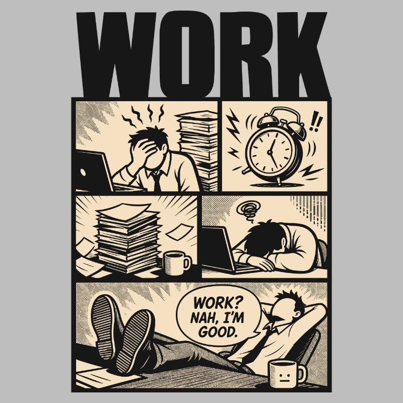 Work Nah Im Good Meme