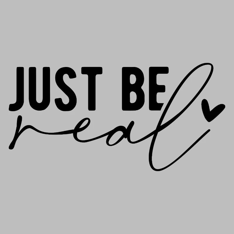 Just Be Real – Authenticity & Self-Confidence