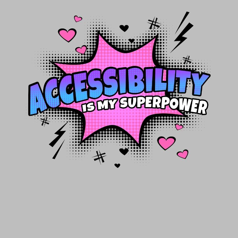 Accessibility is my superpower trait