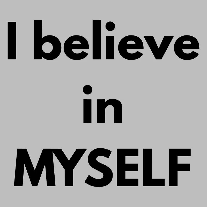 Ich glaube an MICH SELBST