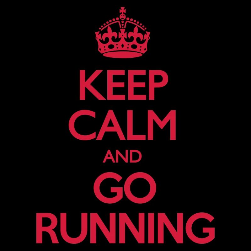 Keep Calm and Go Running
