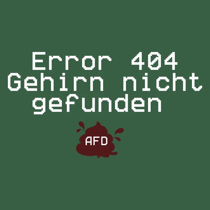 Error 404,brain not found,anti afd
