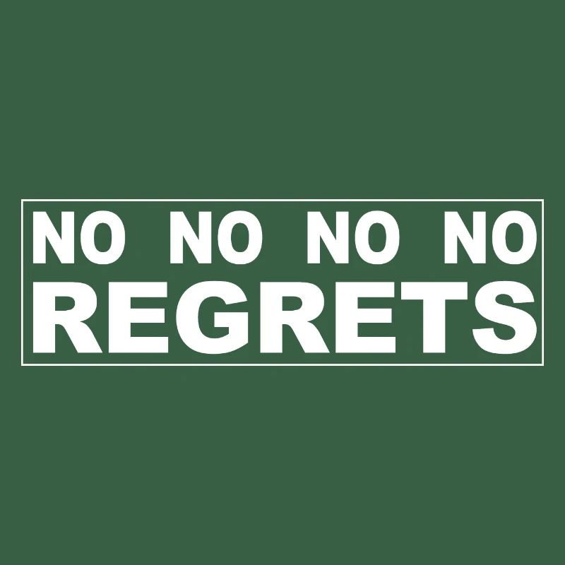 No regrets