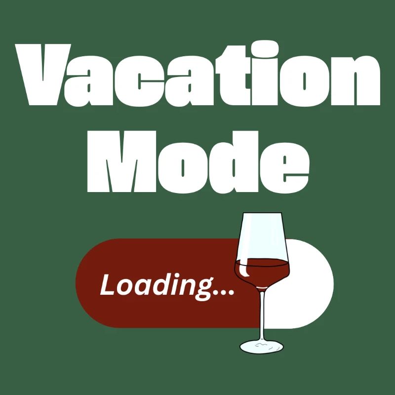 Vacation Mode On – Wine with Loading Bar (light)