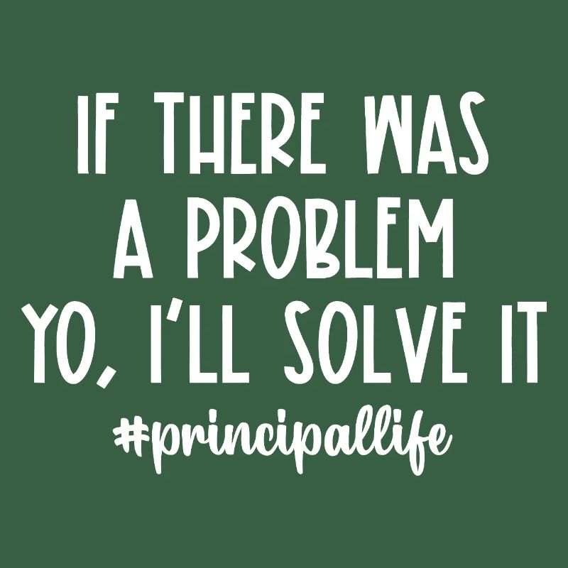If There Was a Problem I'll Solve It