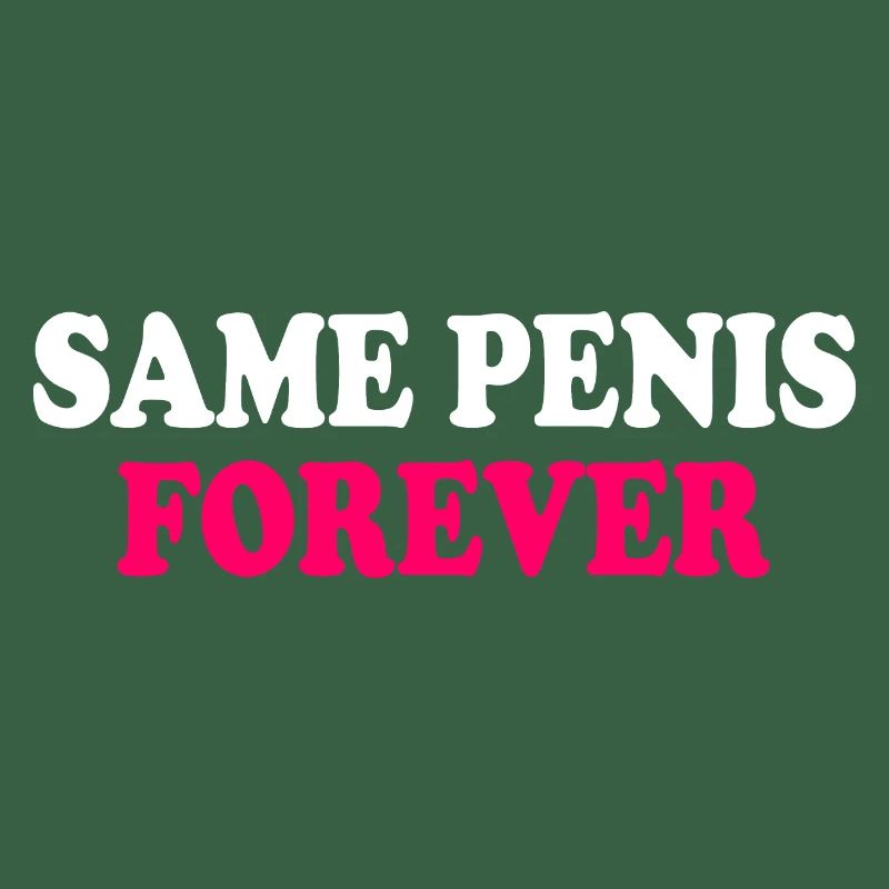 Same penis forever