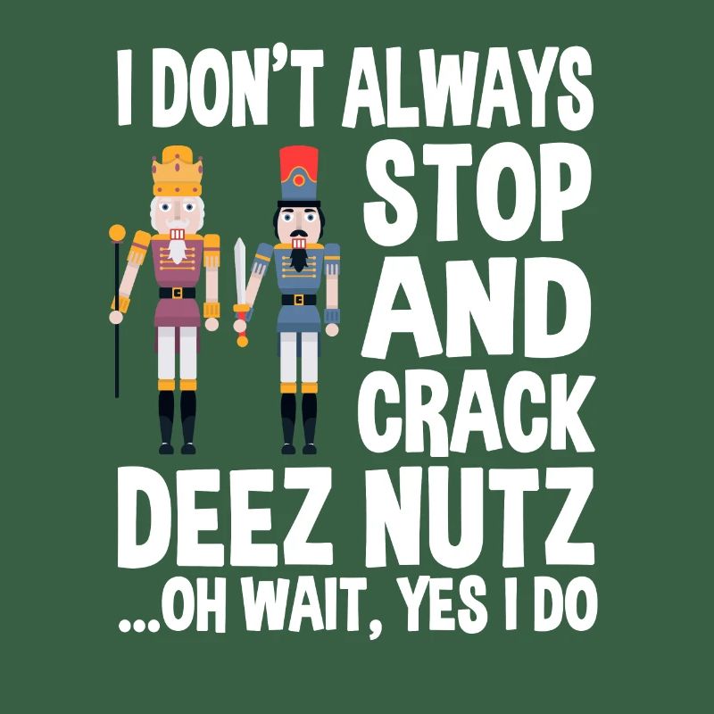 Funny Nutcracker Saying