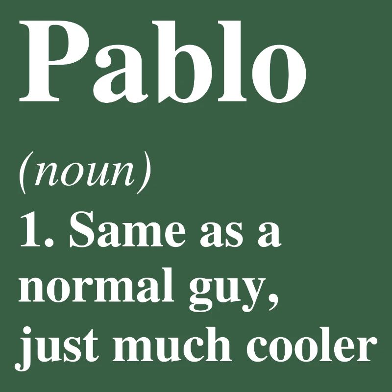Pablo Definition Cooler Name Spruch Geschenk