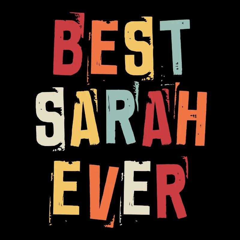 Best Sarah Ever Retro First Name Text Saying