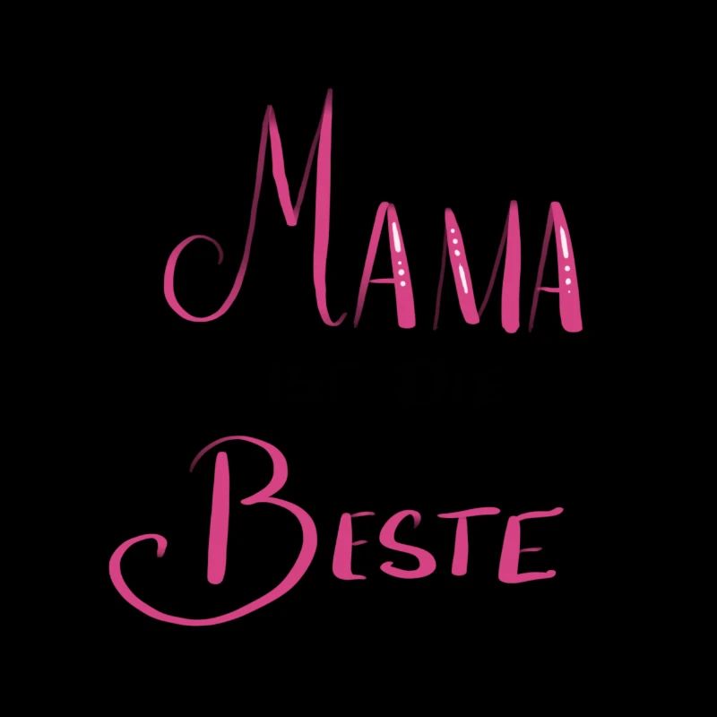 Mama ist die Beste