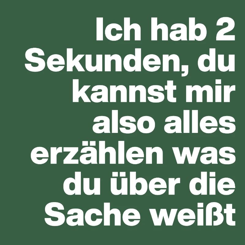 2 SEKUNDEN, BIST DU DUMM? SARKASMUS, FRECH