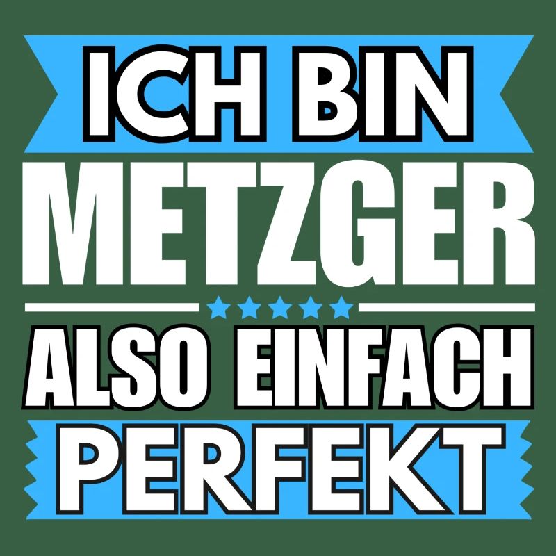 Einfach ein Perfekter Metzger