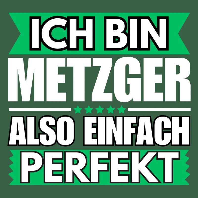 Einfach ein Perfekter Metzger
