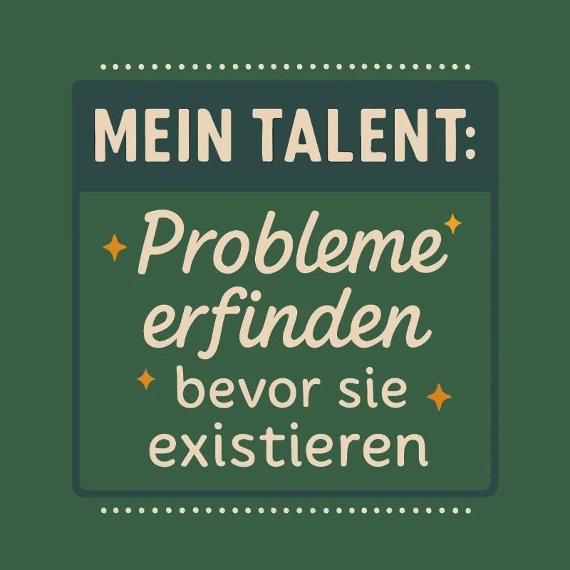 Talent! Inventing problems before they exist