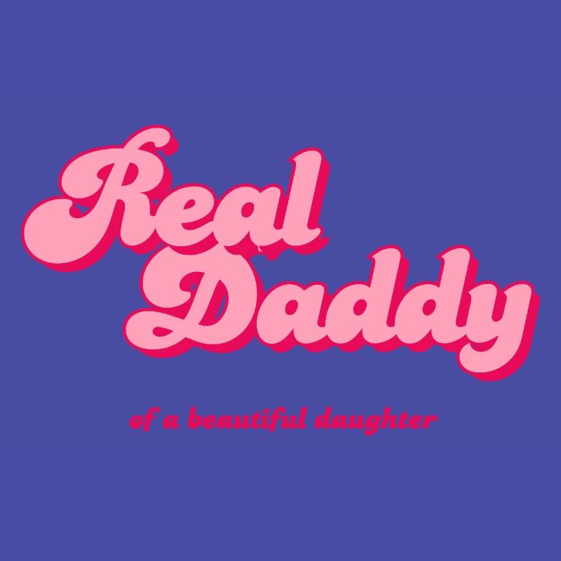 Real Daddy Pink Script Print