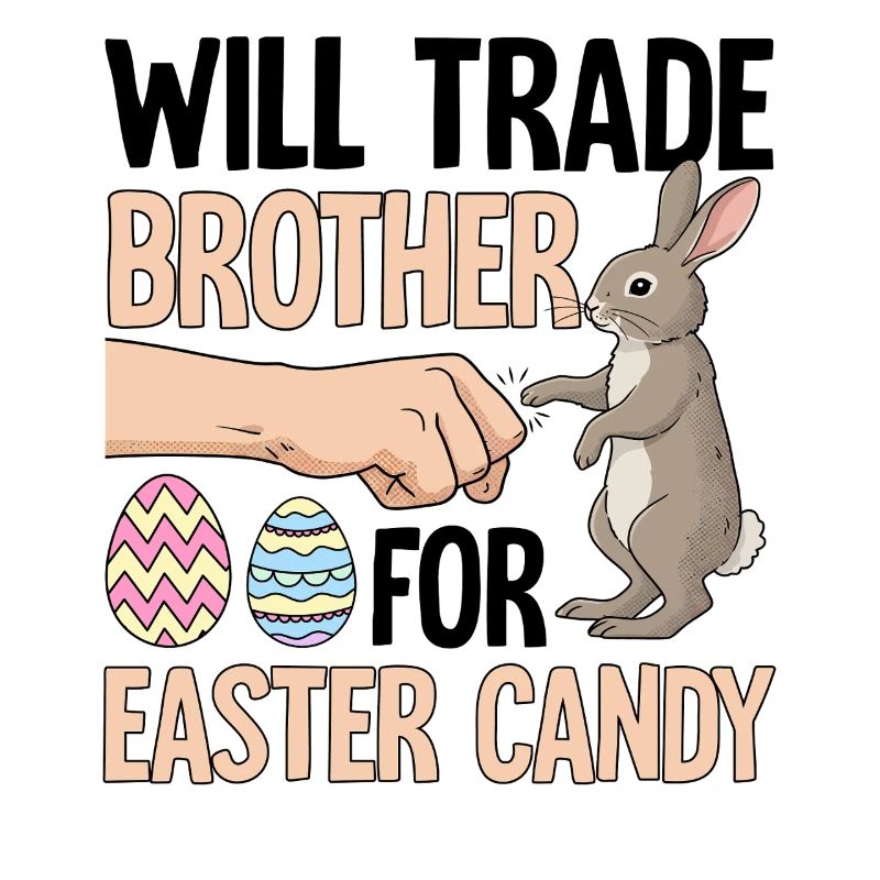 Will Trade Brother For Easter Candy