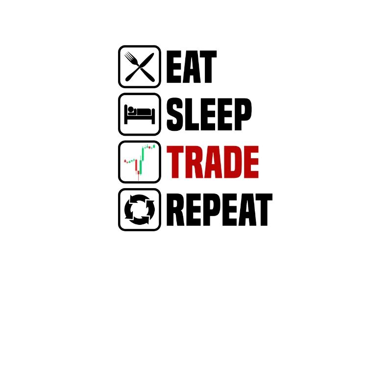Manger, dormir, commercer, répéter, trader
