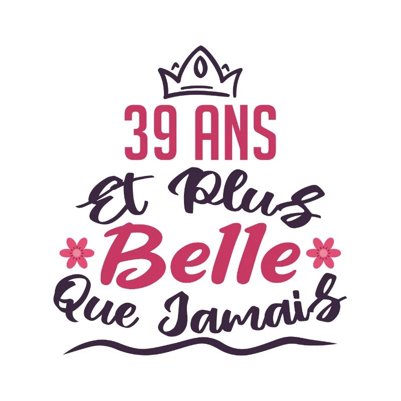 39 ans et plus belle que jamais
