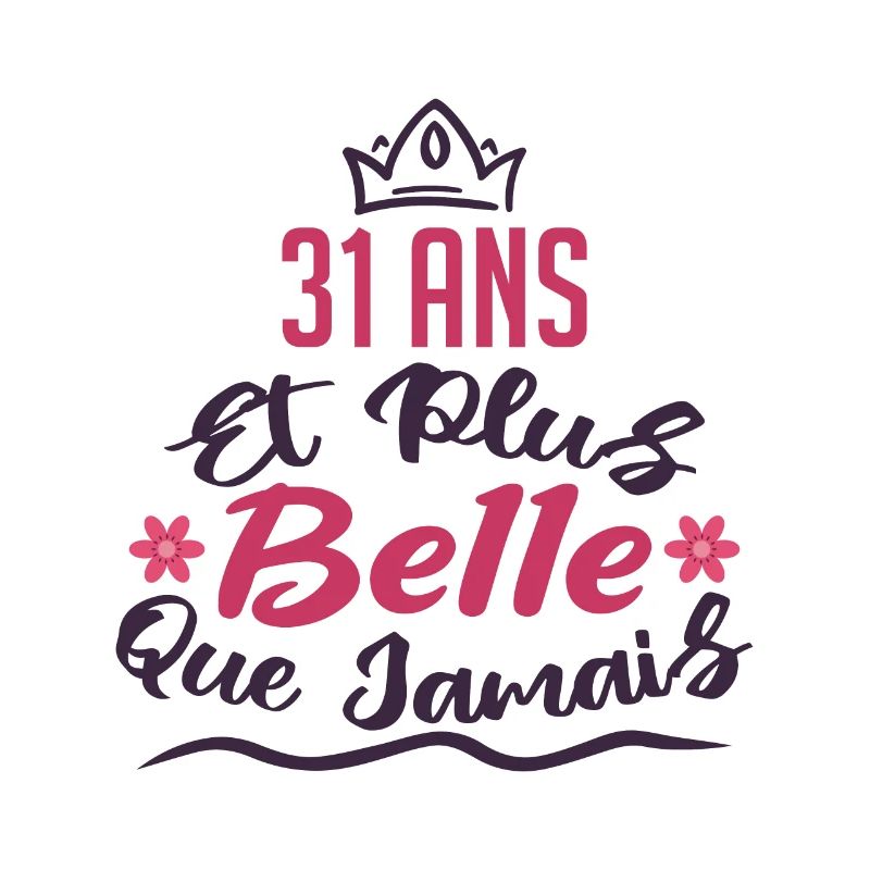 31 ans et plus belle que jamais