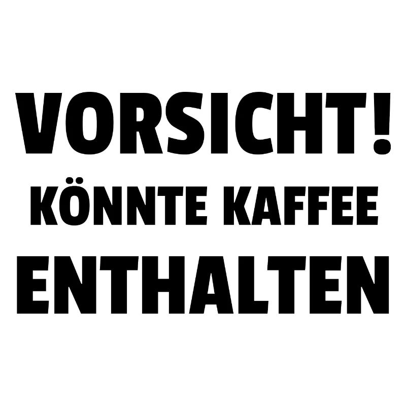 Caution! Could contain coffee