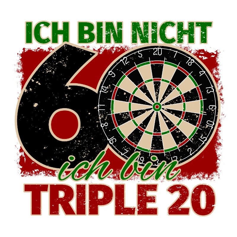Ich bin nicht 60 ich bin Triple 20 Geburtstag Dart