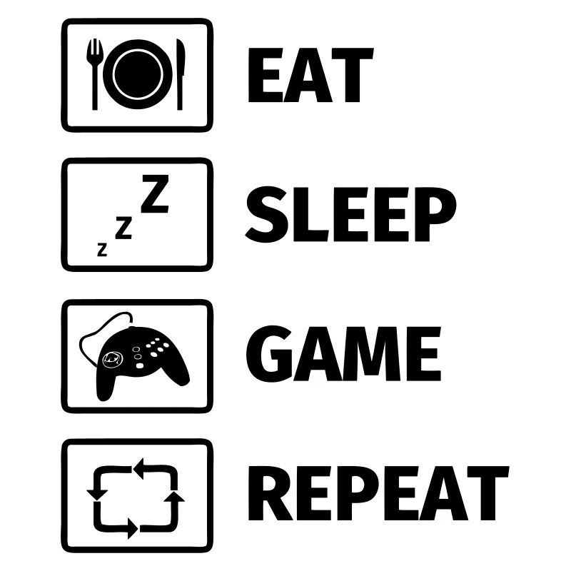Eat Sleep Game Repeat