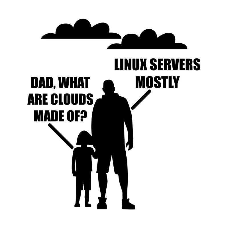 Dad What Are Clouds Made Of Linux Servers Mostly 4