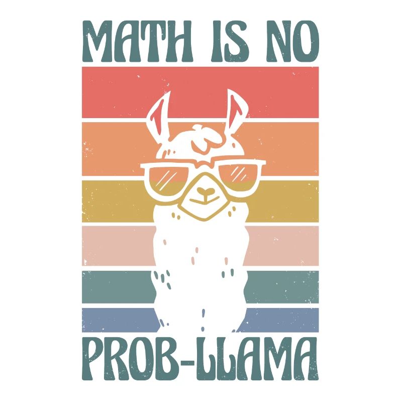 Math Is No Prob-Llama Mathelehrer
