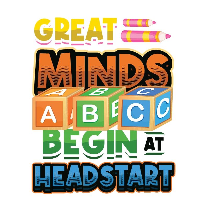 Great minds start with a head start, Abcd Teacher