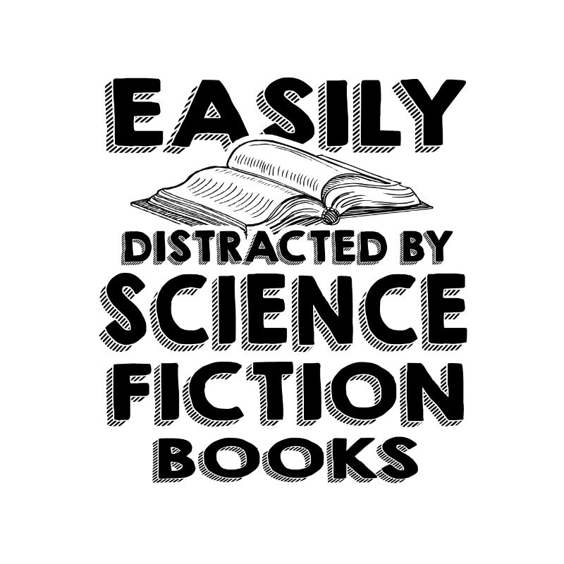 Science Fiction Reader Gifts Easily Distracted by