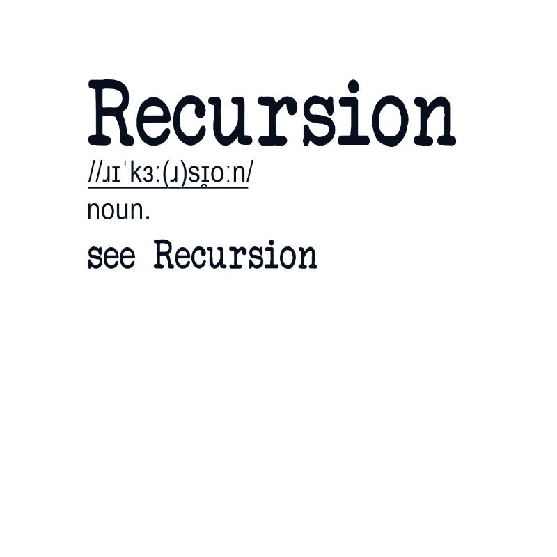 Recursion Definition Developer Coder Programmer