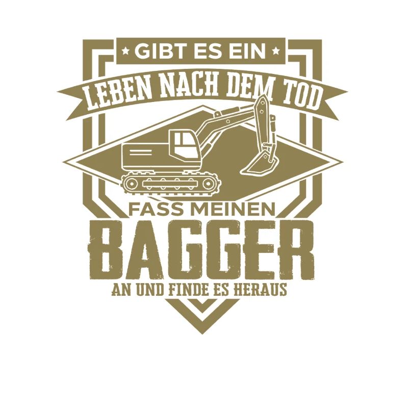 Excavator Driver Sayings Construction Equipment Operator Building Construction