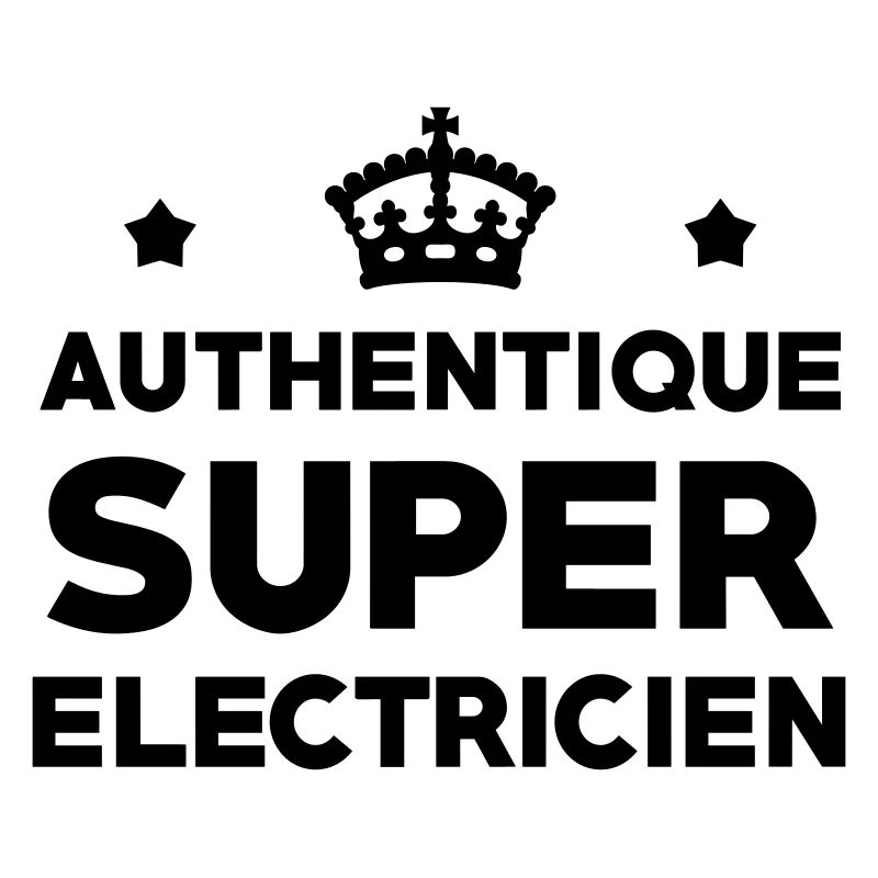 Authentique Super Électricien : Design Pro Métier